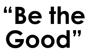 Be-The-Good-text-300x186