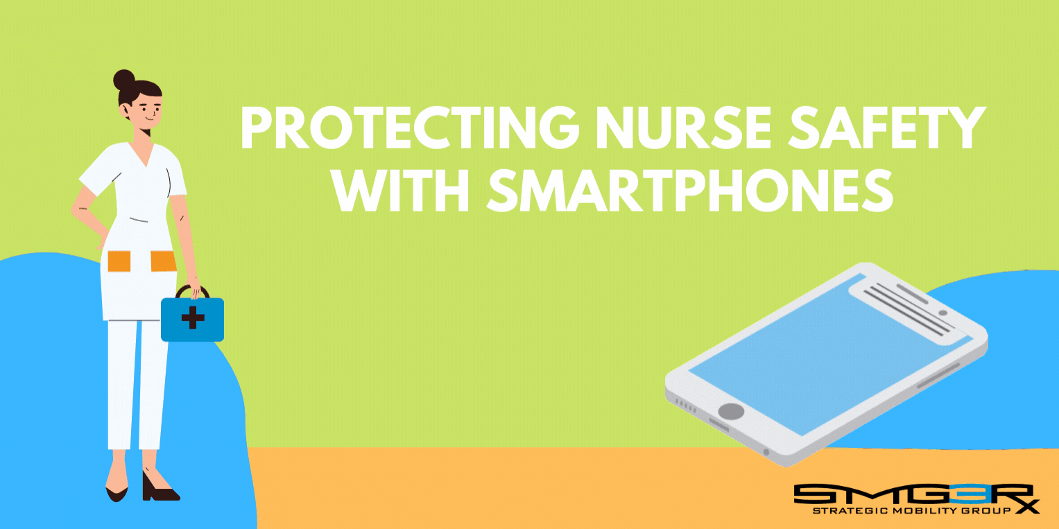 How Smartphones Protect Nurse Safety